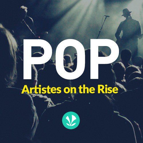 Pop Artistes on the Rise
