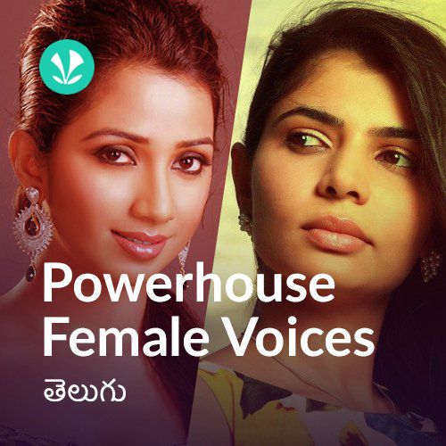 Powerhouse Female Voices - Telugu - Latest Telugu Songs Online - JioSaavn