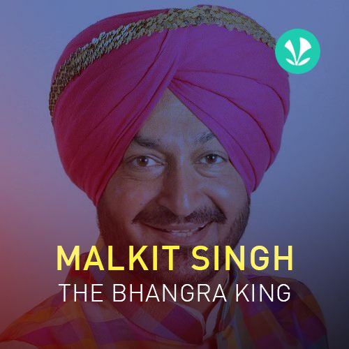 Malkit Singh - The Bhangra King