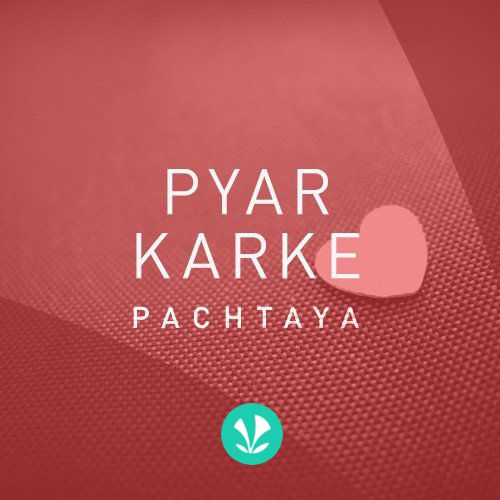 Pyar Karke Pachtaya