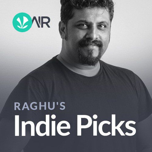 Raghus Indie Picks