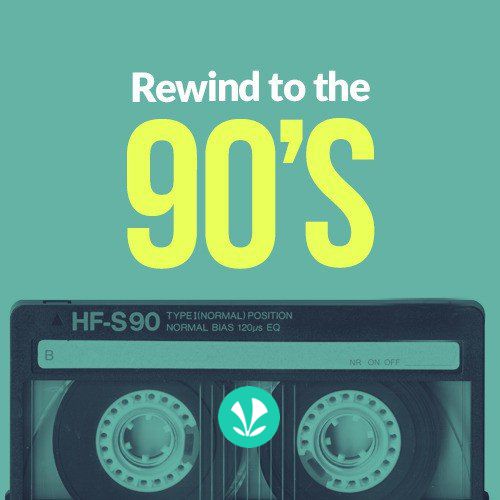 Rewind to the 90s