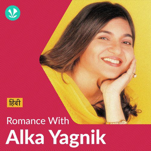 Romance With Alka Yagnik - Hindi 