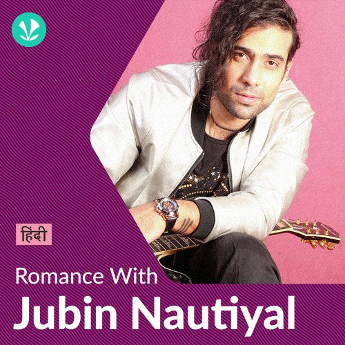 Jubin Nautiyal - Love Songs - Hindi