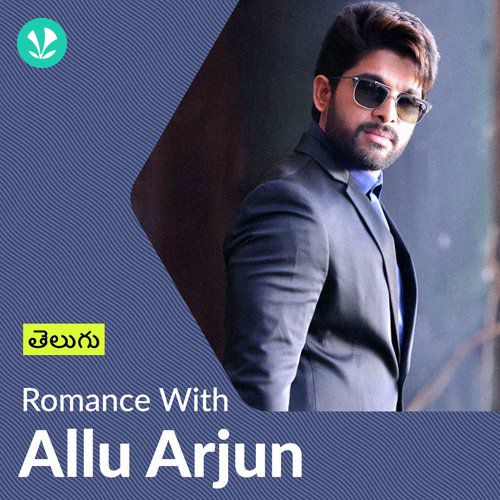 Romance With Allu Arjun - Latest Telugu Songs Online - JioSaavn