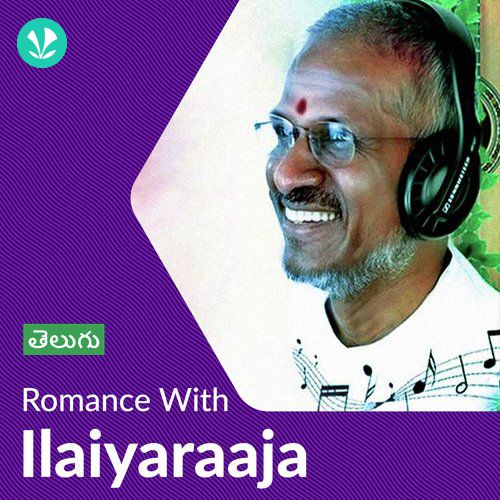 Romance with Ilaiyaraaja - Telugu