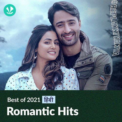 Romantic Hits 2021 - Hindi