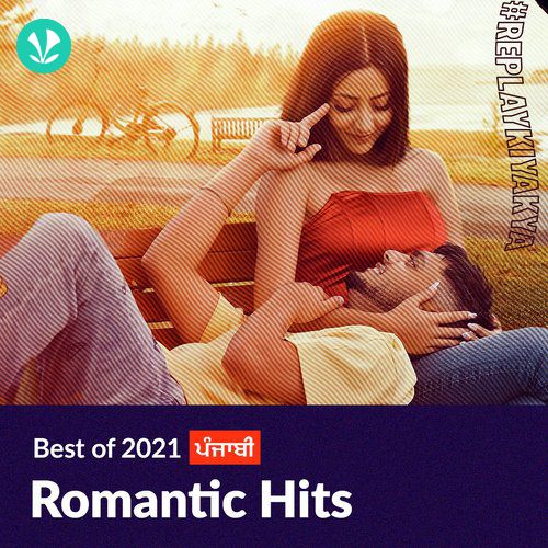 Romantic Hits 2021 - Punjabi