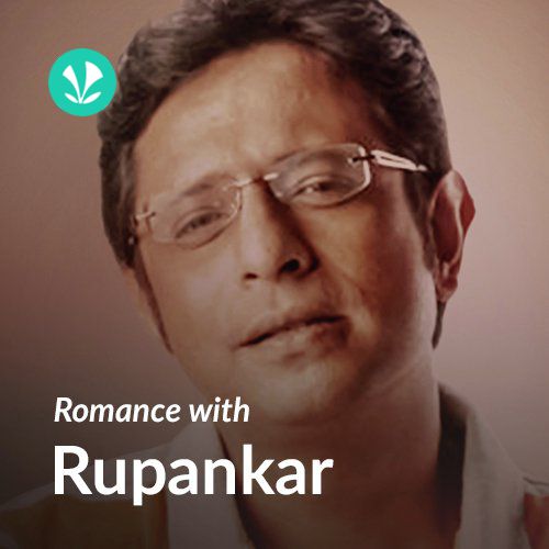 Rupankar - Love Songs - Bengali