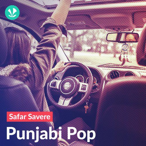 Safar Savere - Punjabi Pop