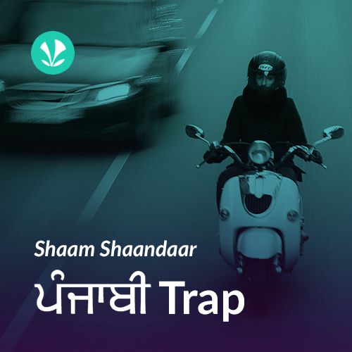 Shaam Shaandaar - Punjabi Trap