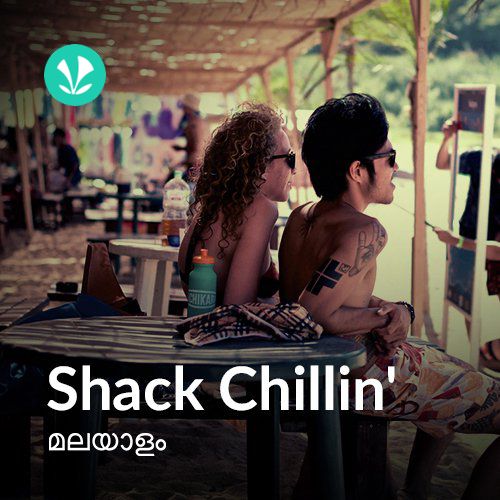 Shack Chilling - Malayalam