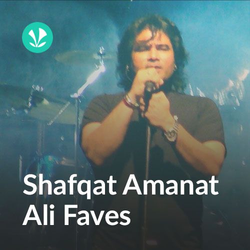 Shafqat Amanat Ali Faves