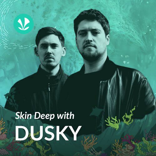 Skin Deep with DUSKY