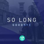 So Long Goodbye