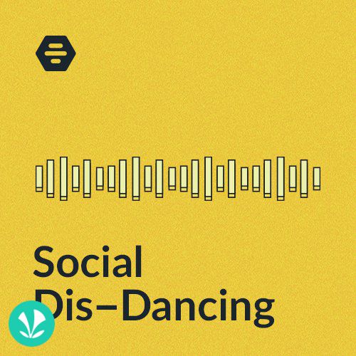 Social Dis-Dancing