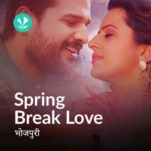 Spring Break Love - Bhojpuri_poster_image