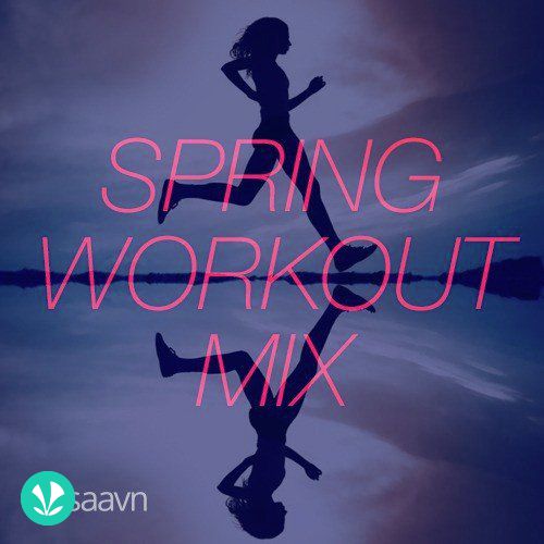 Spring Workout Mix