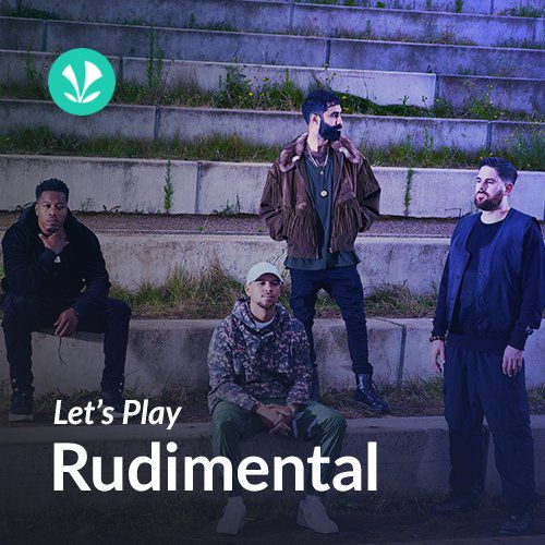 Let's Play -  Rudimental