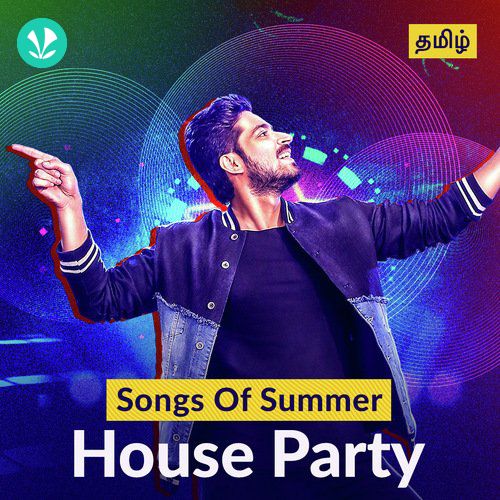 Songs of Summer - House Party - Tamil