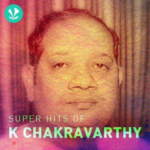 Super Hits of K Chakravarthy