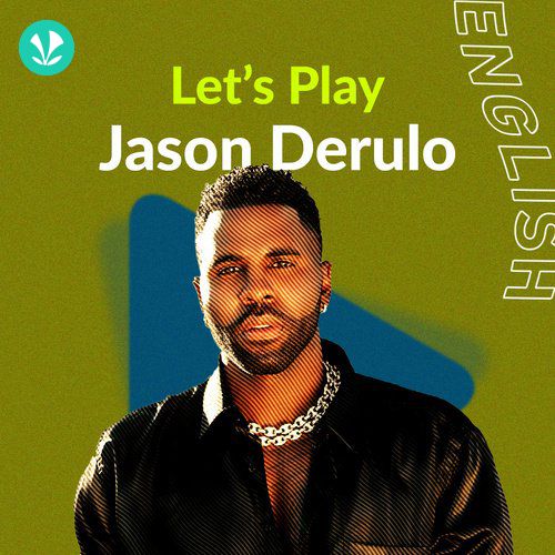 Let's Play Jason Derulo Latest Songs Online JioSaavn