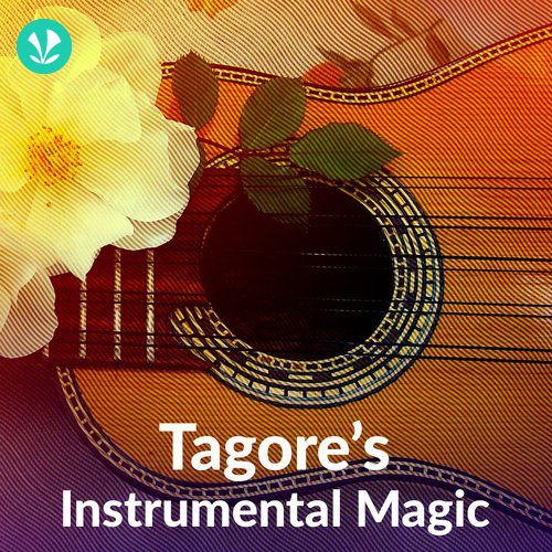 Tagore's Instrumental Magic