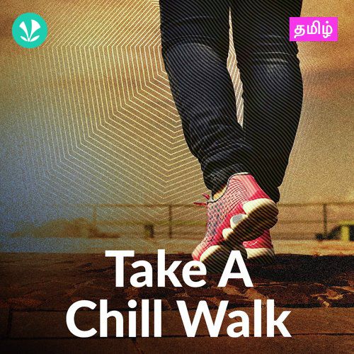 Take A Chill Walk - Tamil