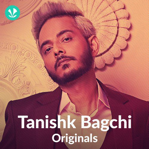Tanishk Bagchi Originals