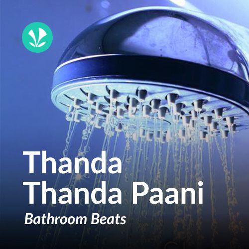 Thanda Thanda Paani - Bathroom Beats