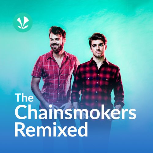 The Chainsmokers Remixed Latest Songs Online JioSaavn
