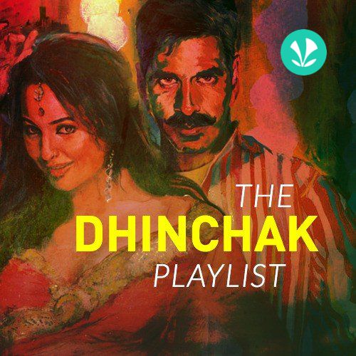 The Dhinchak Playlist