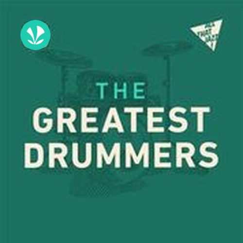 The Greatest Drummers