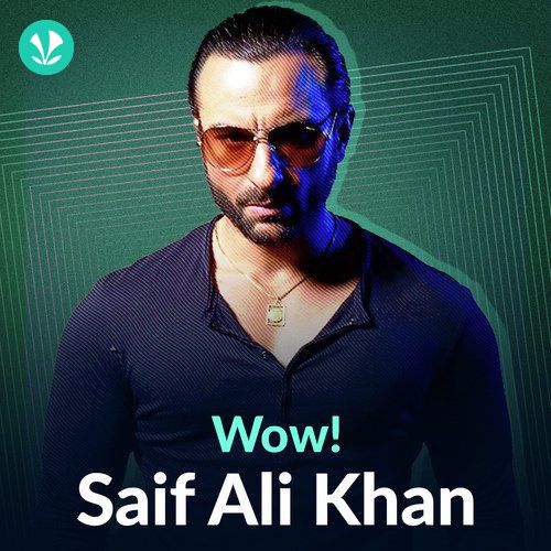 wow-saif-ali-khan-latest-hindi-songs-online-jiosaavn