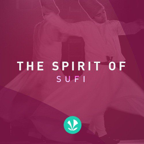 The Spirit of Sufi