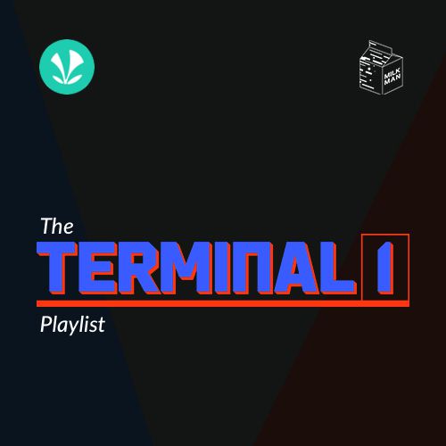 The Terminal 1 Playlist