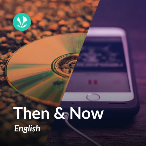 Then &amp; Now - English