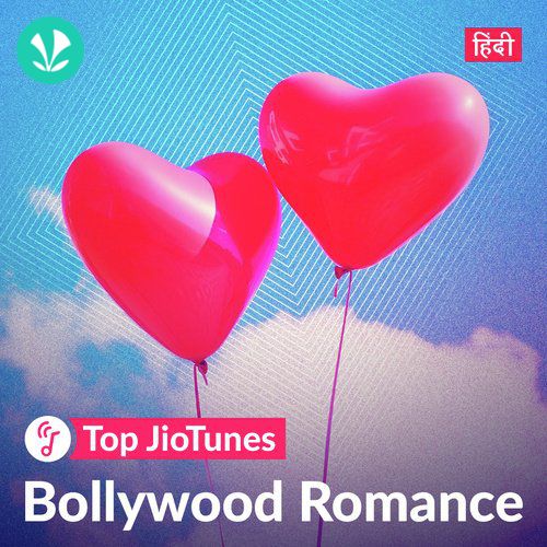 Bollywood Romantic - Hindi - Top JioTunes