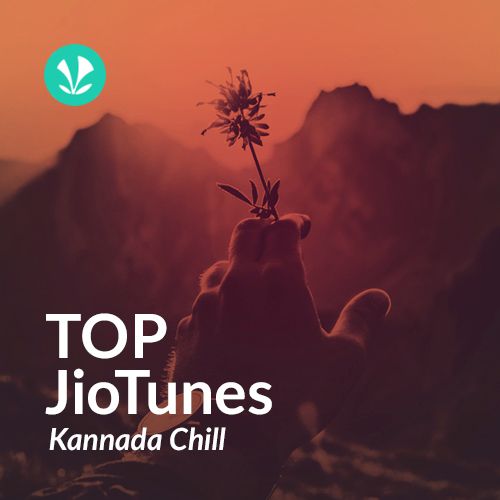 Chill Kannada JioTunes. Latest Kannada Songs Online JioSaavn