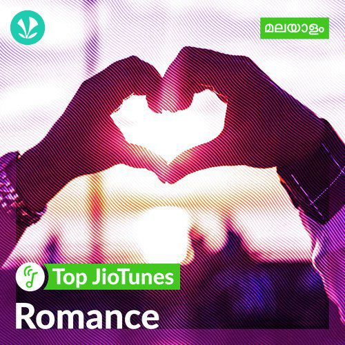 Malayalam Romance - Malayalam - Top JioTunes