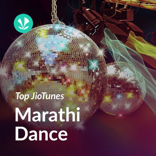 Marathi Dance - Marathi - Top JioTunes