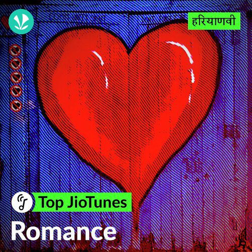 Top JioTunes - Romance - Haryanvi 