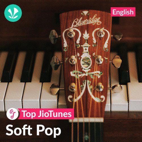 Soft Pop - English - Top JioTunes