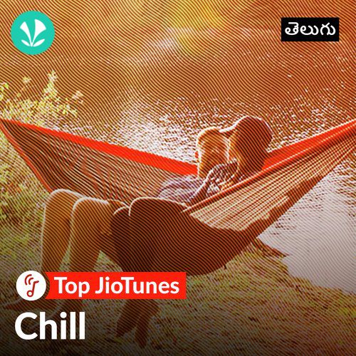 Telugu Chill - Telugu - Top JioTunes