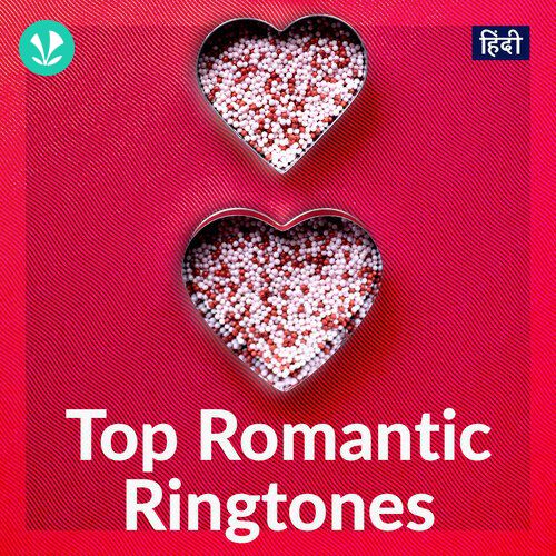 Top Romantic Ringtones - Hindi