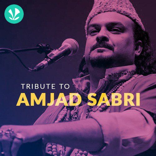 Tribute to Amjad Sabri