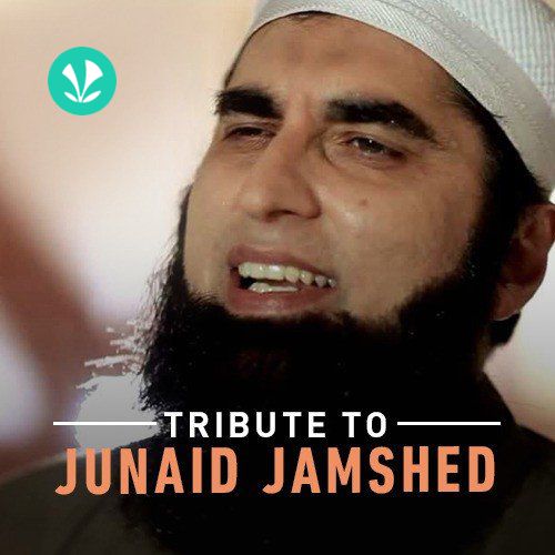 Tribute to Junaid Jamshed