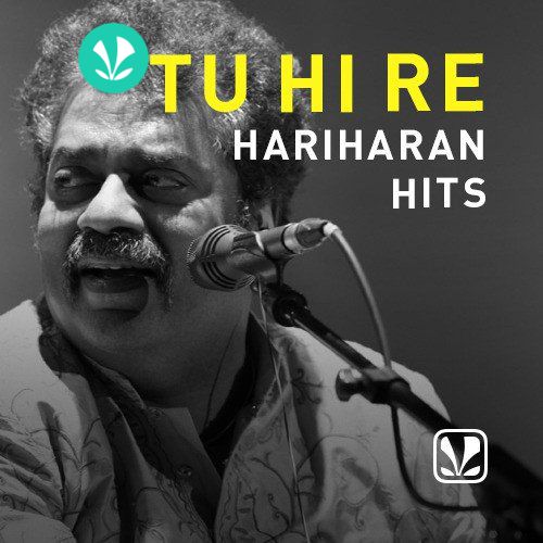 Tu Hi Re - Hariharan Hits