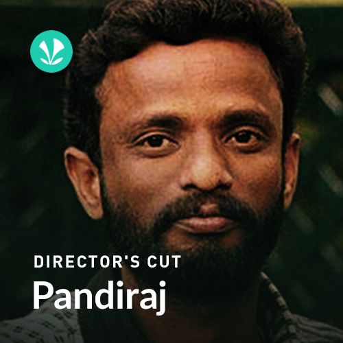 Directors Cut - Pandiraj