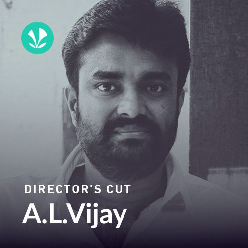 Directors Cut - A L Vijay